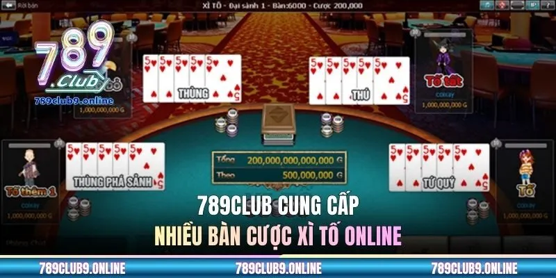 789CLUB cung cấp nhiều bàn cược Xì Tố